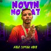 Novin No Beat - Fala Comigo Vadia