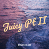 RUSSEL BLAKE - Juicy, Pt. II