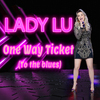 Lady Lu - One Way Ticket (To The Blues) (Extended Mix)