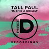 Tall Paul - Is This A Dream (Edit)