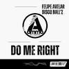 Felipe Avelar - Do Me Right (Original Mix)